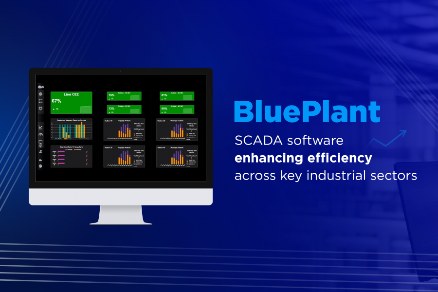 BluePlant: SCADA software enhancing efficiency across key industrial sectors BluePlant: SCADA software enhancing efficiency across key industrial sectors